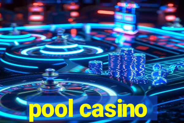 pool casino