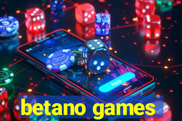 betano games