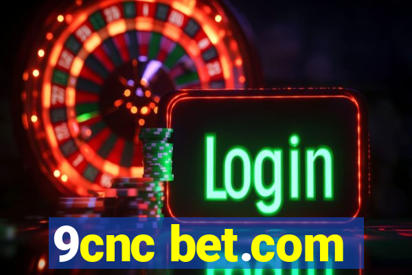 9cnc bet.com