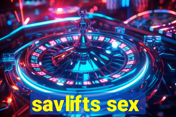 savlifts sex