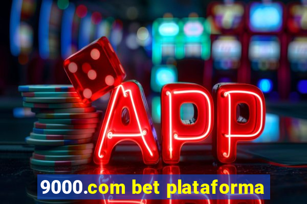 9000.com bet plataforma