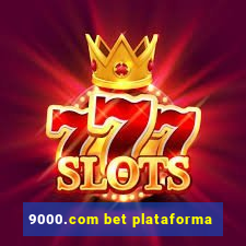 9000.com bet plataforma