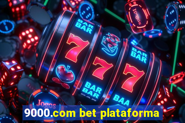 9000.com bet plataforma