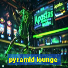 pyramid lounge