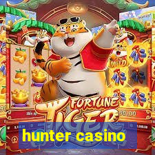 hunter casino