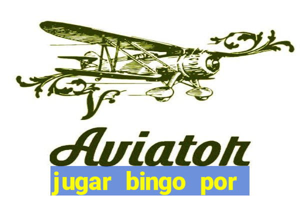 jugar bingo por dinero real