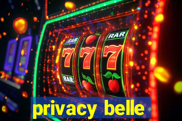 privacy belle