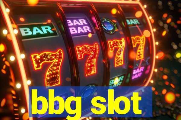 bbg slot