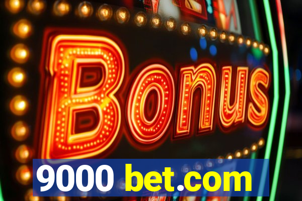 9000 bet.com