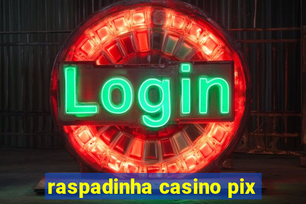 raspadinha casino pix