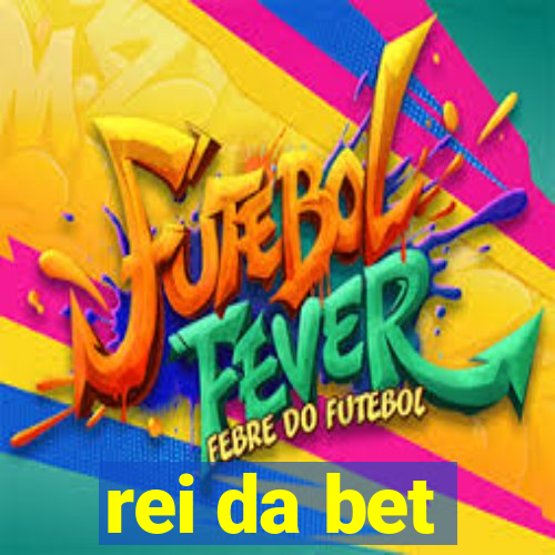 rei da bet