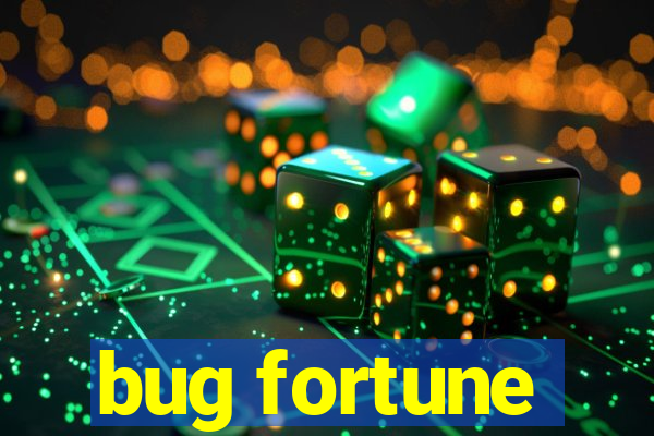 bug fortune