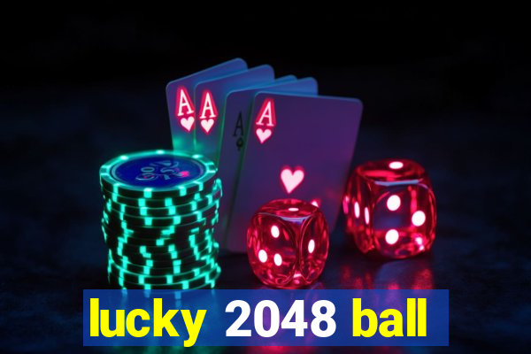 lucky 2048 ball