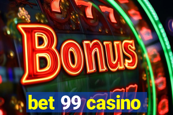 bet 99 casino