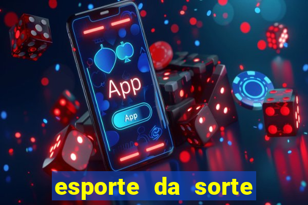 esporte da sorte vai de bet