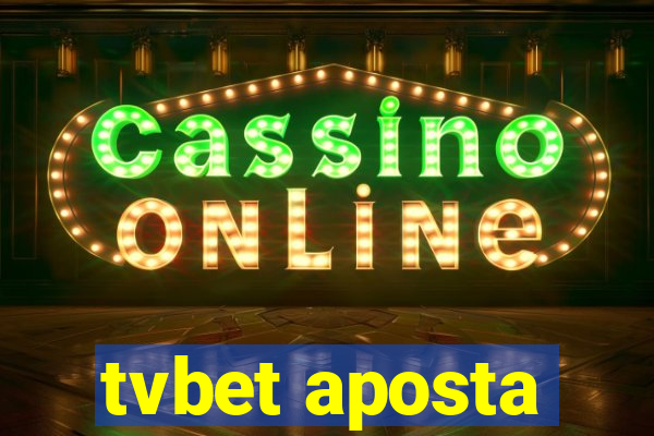 tvbet aposta