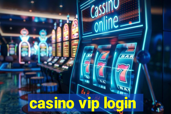 casino vip login