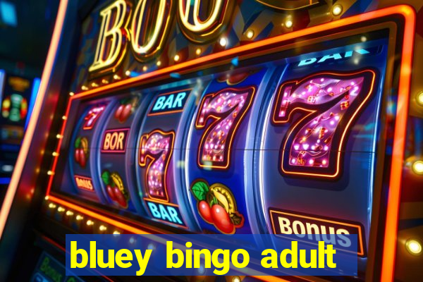 bluey bingo adult