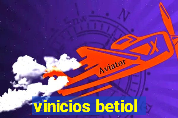 vinicios betiol