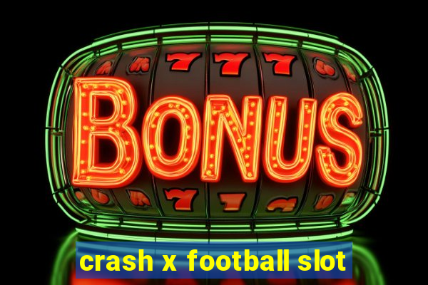 crash x football slot