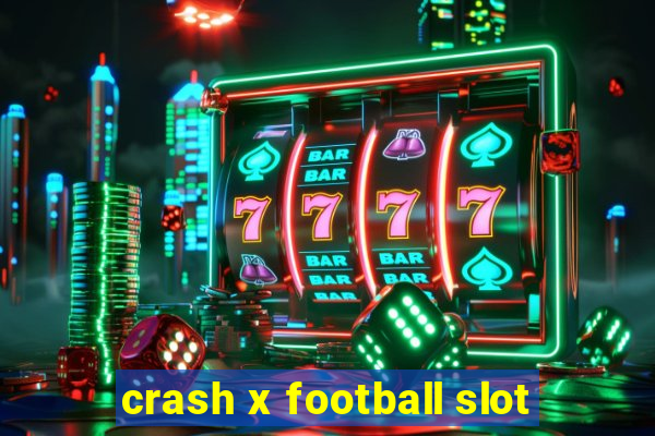 crash x football slot