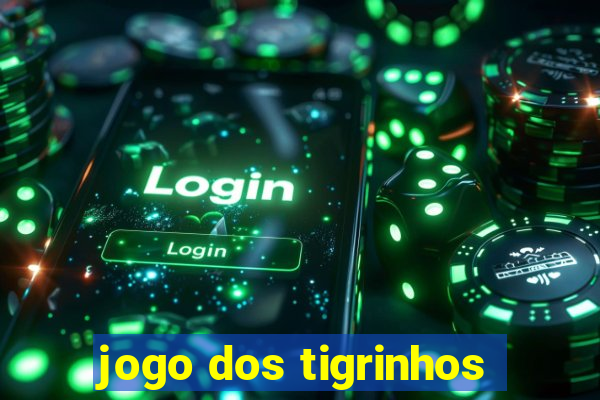 jogo dos tigrinhos