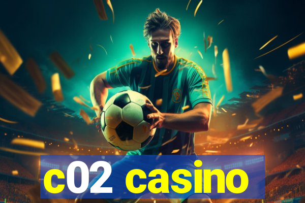 c02 casino