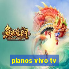 planos vivo tv