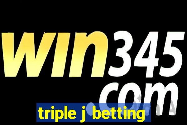 triple j betting