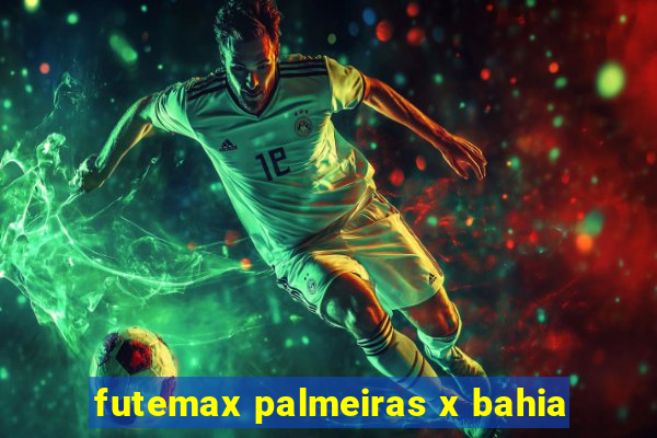 futemax palmeiras x bahia