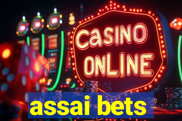 assai bets