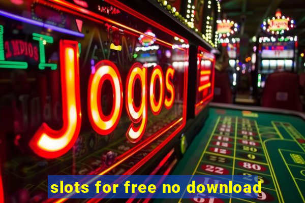 slots for free no download