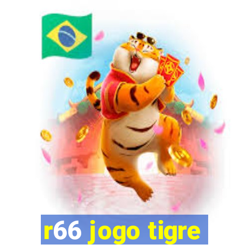 r66 jogo tigre