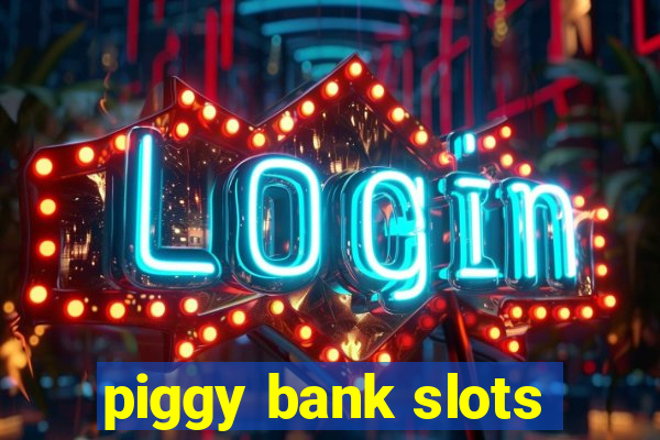 piggy bank slots