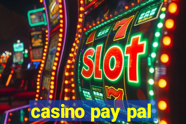 casino pay pal