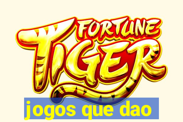 jogos que dao