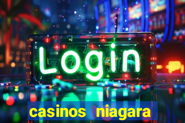 casinos niagara falls ontario