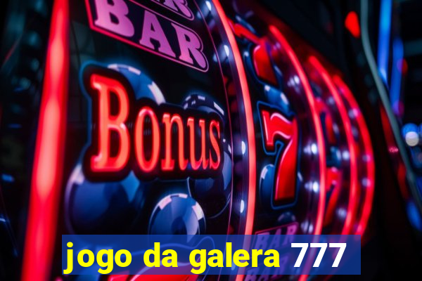 jogo da galera 777