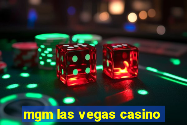 mgm las vegas casino