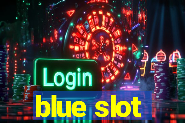 blue slot