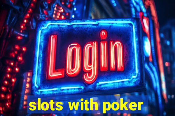 slots with poker