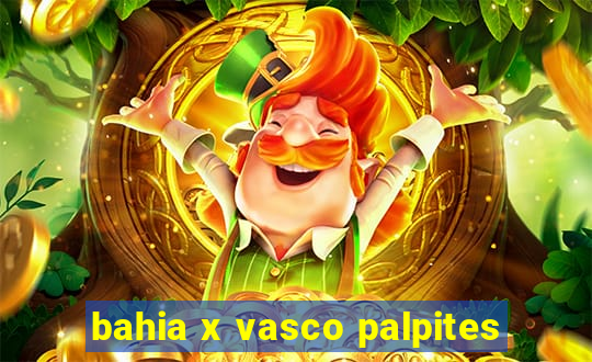 bahia x vasco palpites