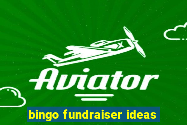 bingo fundraiser ideas