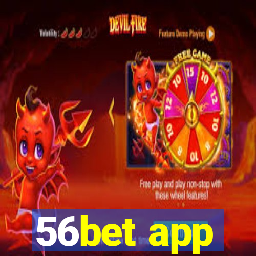 56bet app