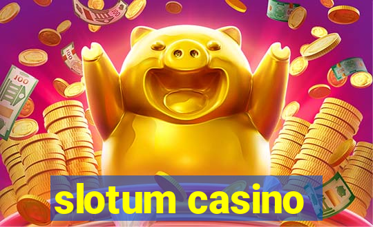 slotum casino