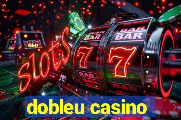 dobleu casino