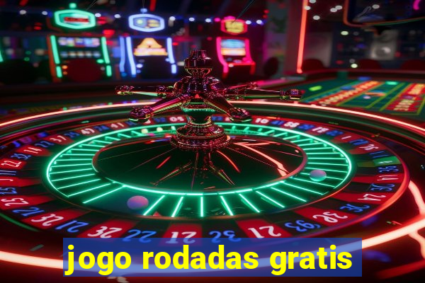 jogo rodadas gratis