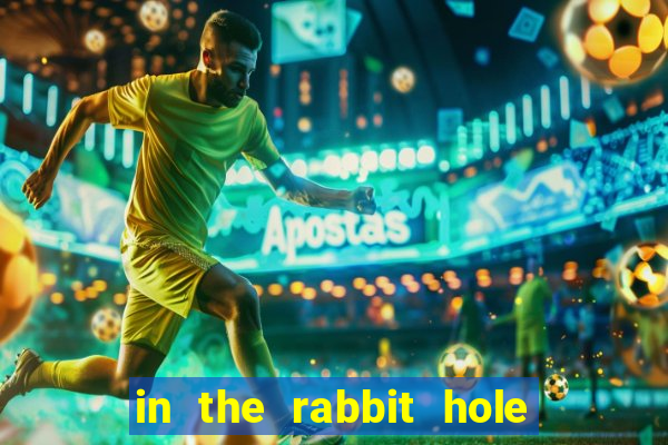 in the rabbit hole slot free play