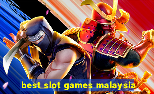 best slot games malaysia