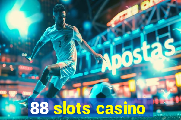 88 slots casino